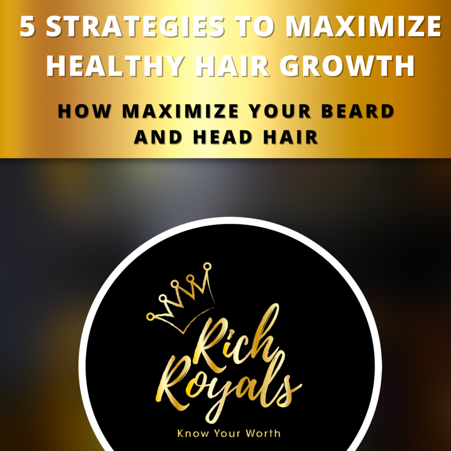 "5 Strategies To Maximize Healthy Hair Growth" E Book